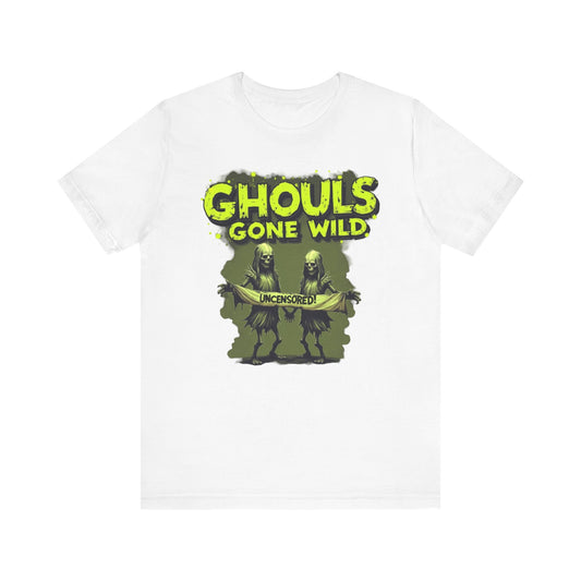 Ghouls Gone Wild Tee – Funny Halloween Ghost T-Shirt