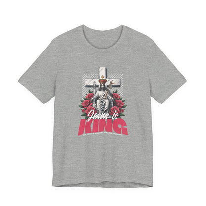 Jesus Is King T-Shirt — Christian Faith Graphic Tee with Cross & Roses