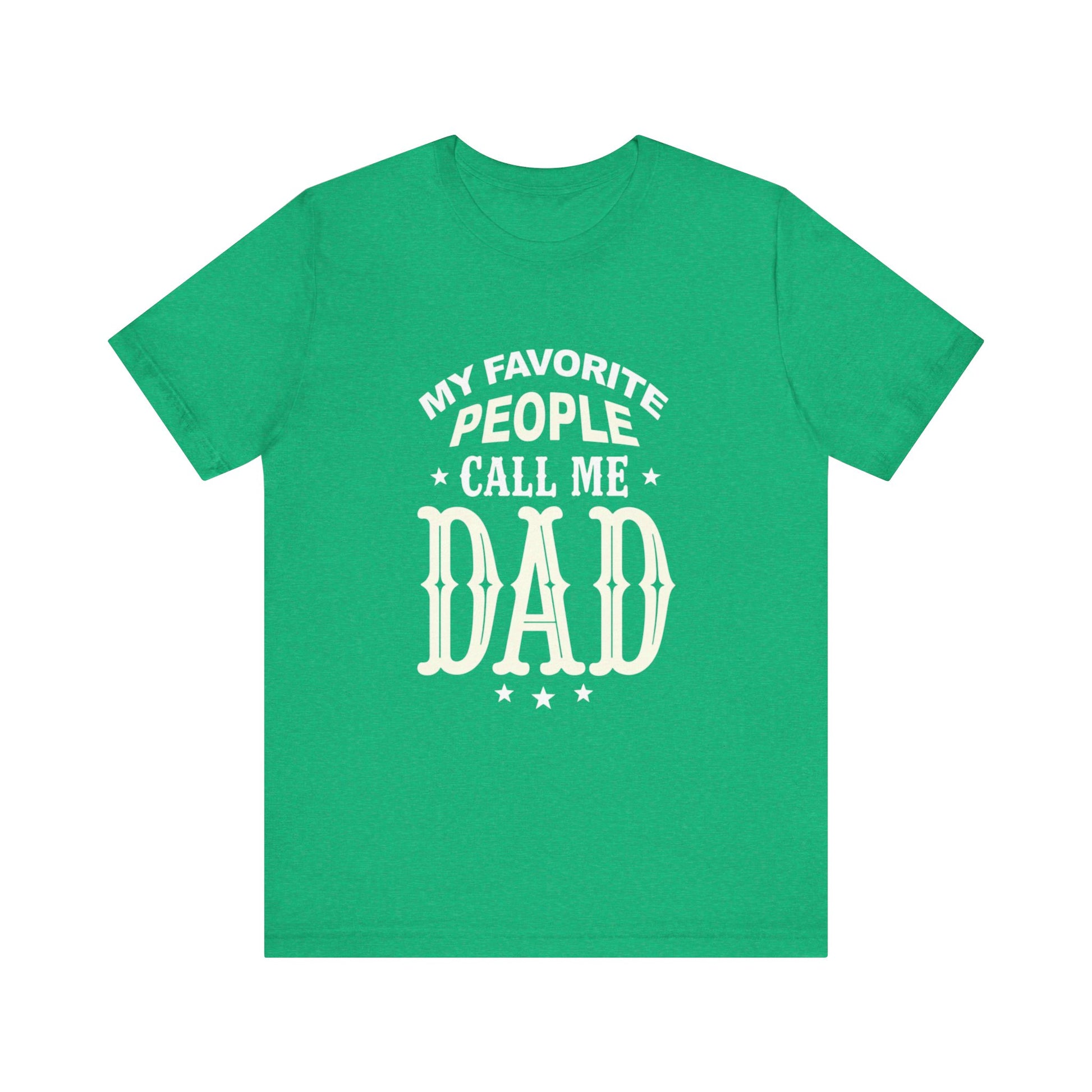 My favorite people call me Dad, Funny Dad T-Shirt - Unisex Jersey Tee for Father's Day - Psychonaut Swag
