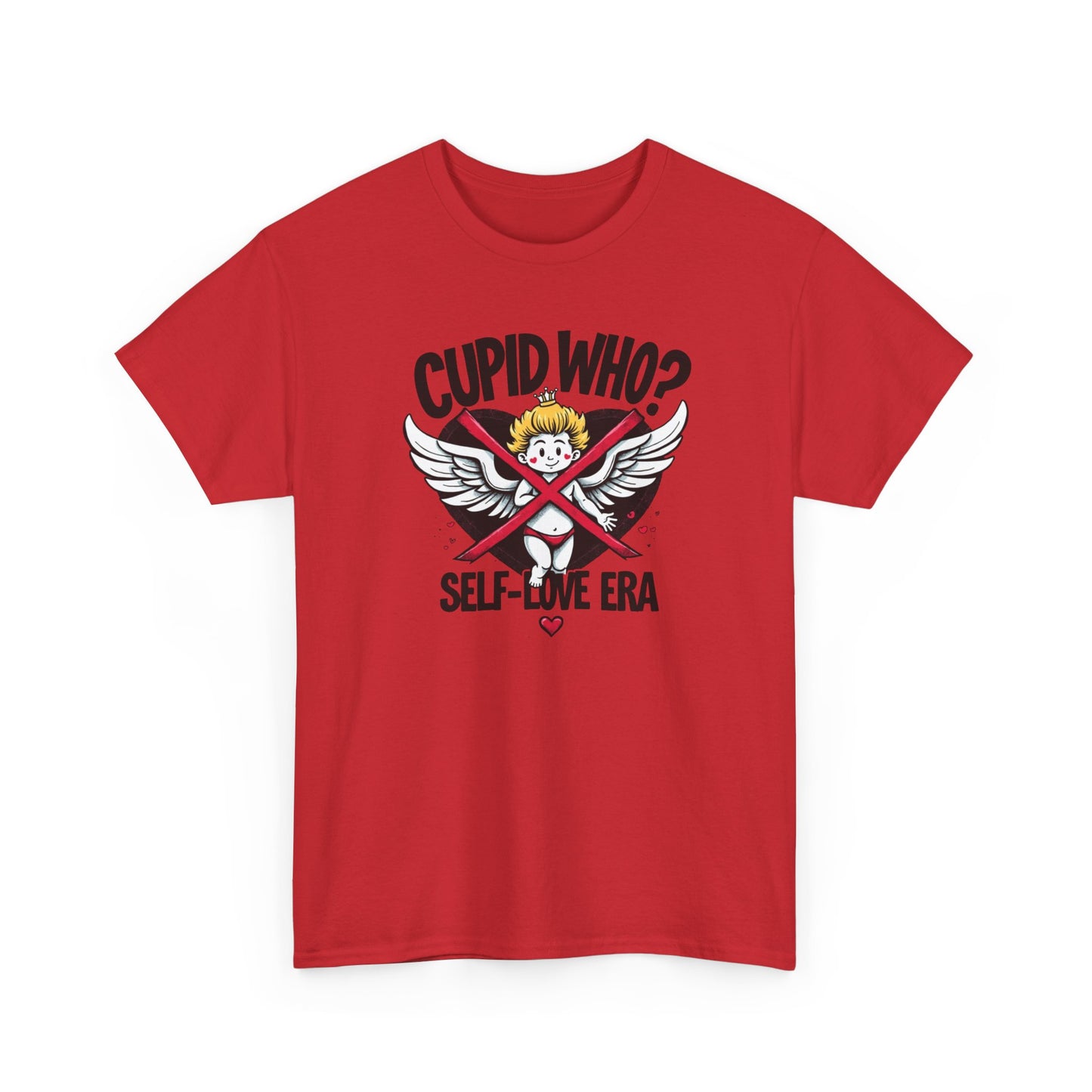 Cupid Who? Self-Love Era Tee