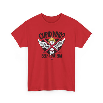 Cupid Who? Self-Love Era Tee