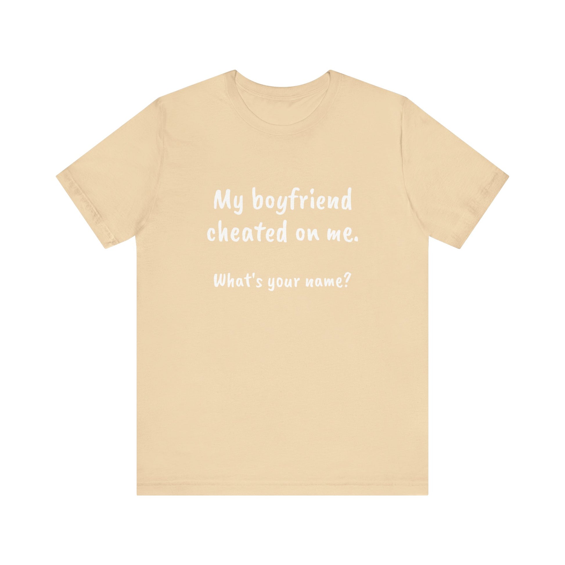 Boyfriends cheat, Unisex Jersey Short Sleeve Tee - Psychonaut Swag
