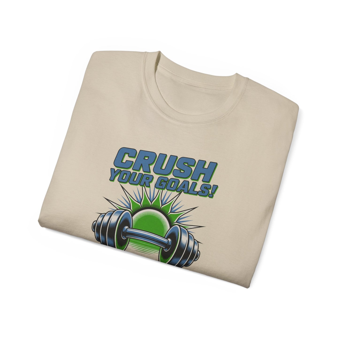 Crush Your Goals T‑Shirt — Stay Strong Fitness Motivation Tee