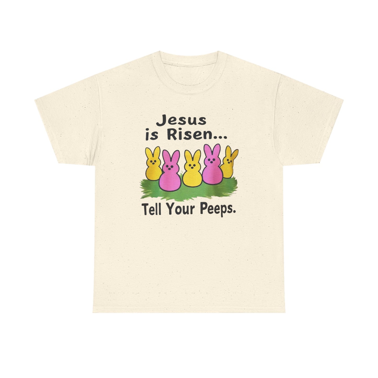 Easter Tee — "Jesus is Risen... Tell Your Peeps" Cute Peeps Graphic Shirt