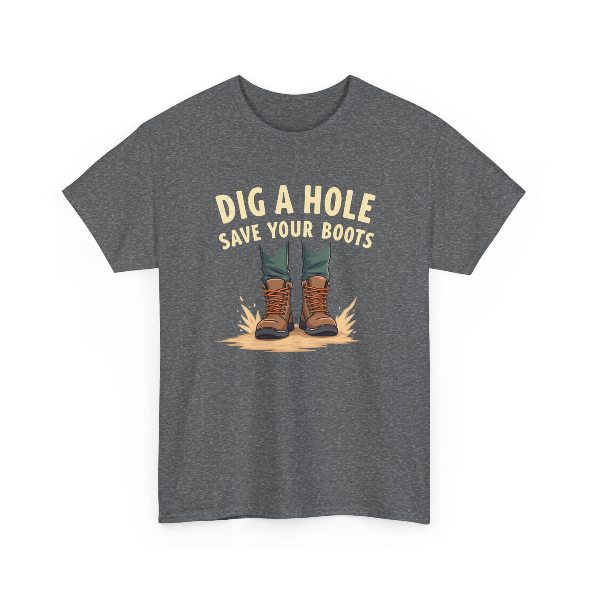 Dig a Hole Save Your Boots, Funny Gardening Tee, Unisex Heavy Cotton Tee, Vintage Style Shirt, Dig A Hole Design, Perfect for Gardeners & Outdoor Lovers - Psychonaut Swag