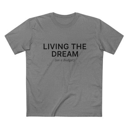 Living the Dream (On a Budget) T‑Shirt