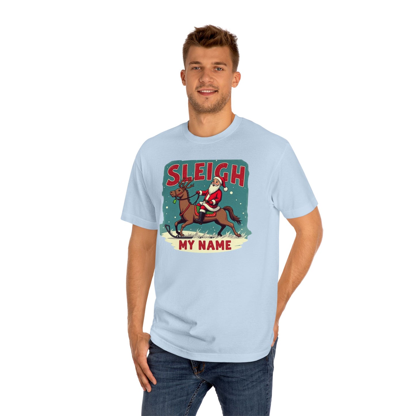 Sleigh My Name Christmas Tee — Personalized Santa Reindeer Holiday Shirt