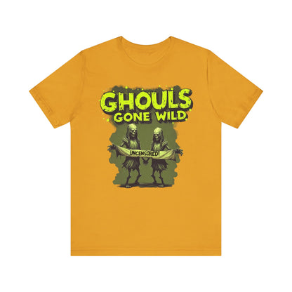 Ghouls Gone Wild Tee, Funny Halloween T-Shirt, Unisex Graphic Tee, Spooky Party Shirt, Casual Wear for Halloween