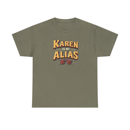 Karen is my Alias, Shirt, Casual Humor T-Shirt, Gift for Friends, Unique Party Wear - Psychonaut Swag