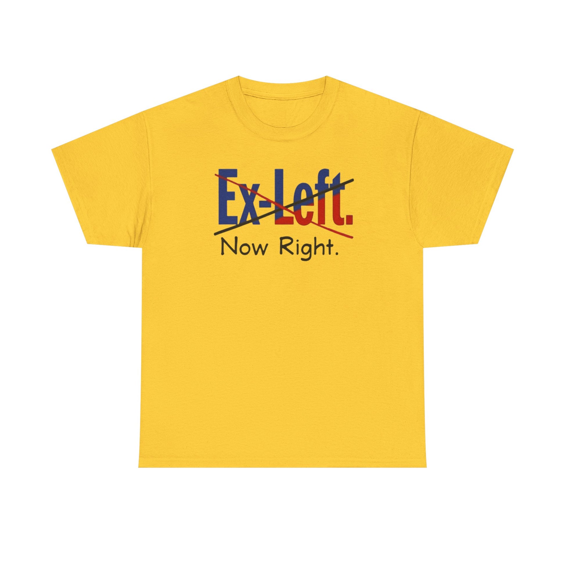 Ex-Left to Now Right Unisex Heavy Cotton Tee, Funny Tee, Statement Shirt, Casual Wear, Gift for Friends, Everyday Style - Psychonaut Swag