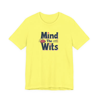 Mind The Wits Unisex Tee - Fun Brainy Humor Shirt for Gift, Casual Wear, Trivia Nights, Brain Games, Educational Events - Psychonaut Swag