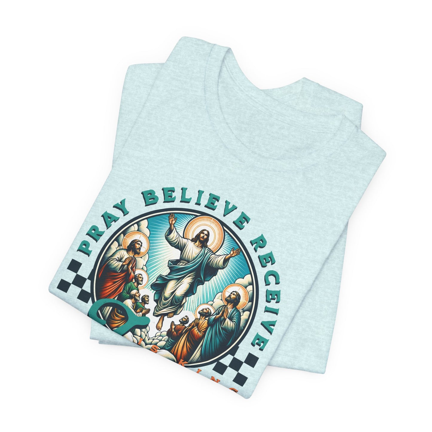 Jesus Prayer Tee — "Pray Believe Receive" Christian Graphic T-Shirt
