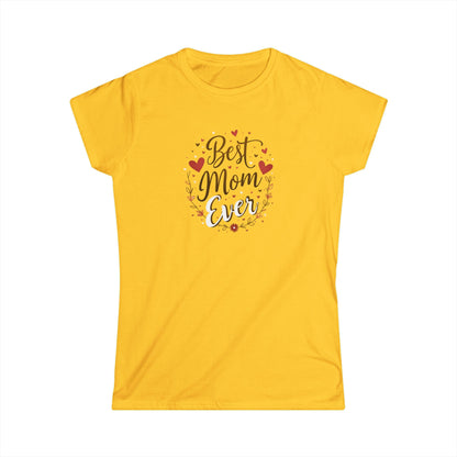 Best Mom Ever, Women's Softstyle Tee