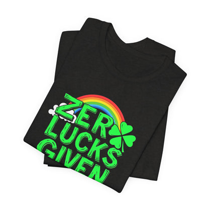 Zero Lucks Given St. Patrick's Day T-Shirt