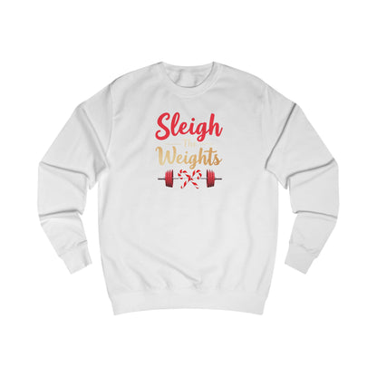 Sweatshirt — "Sleigh Weights" Christmas Gym Holiday Fitness Sweater
