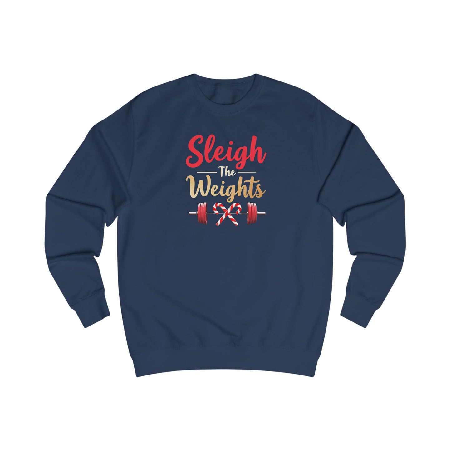 Sweatshirt — "Sleigh Weights" Christmas Gym Holiday Fitness Sweater