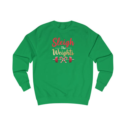 Sweatshirt — "Sleigh Weights" Christmas Gym Holiday Fitness Sweater