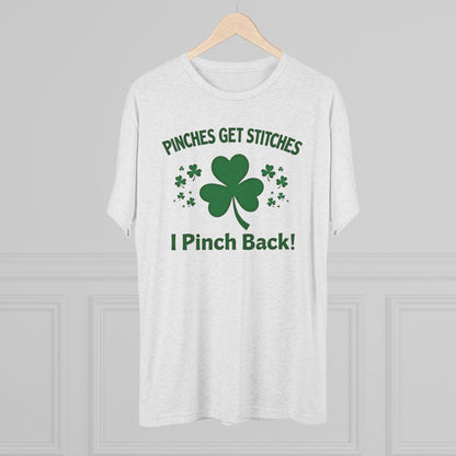 St. Patrick's Day T-Shirt — "Pinches Get Stitches, I Pinch Back!" Shamrock Tee