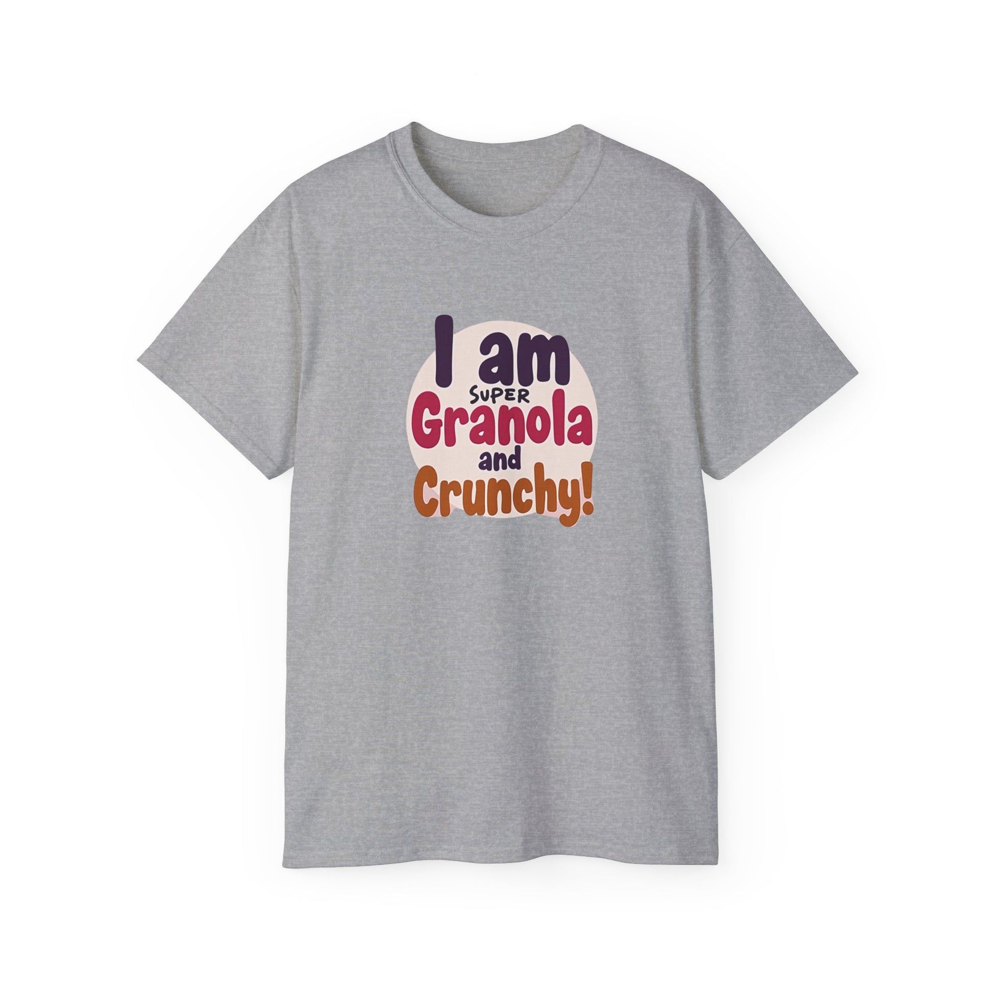 I Am Super Granola and Crunchy Unisex Ultra Cotton Tee - Psychonaut Swag