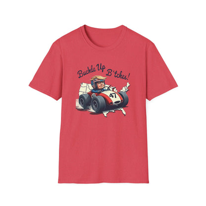 Buckle Up B*tches Unisex T-Shirt, Funny Graphic Tee, Racing Enthusiast Gift, Casual Wear, Birthday Apparel - Psychonaut Swag