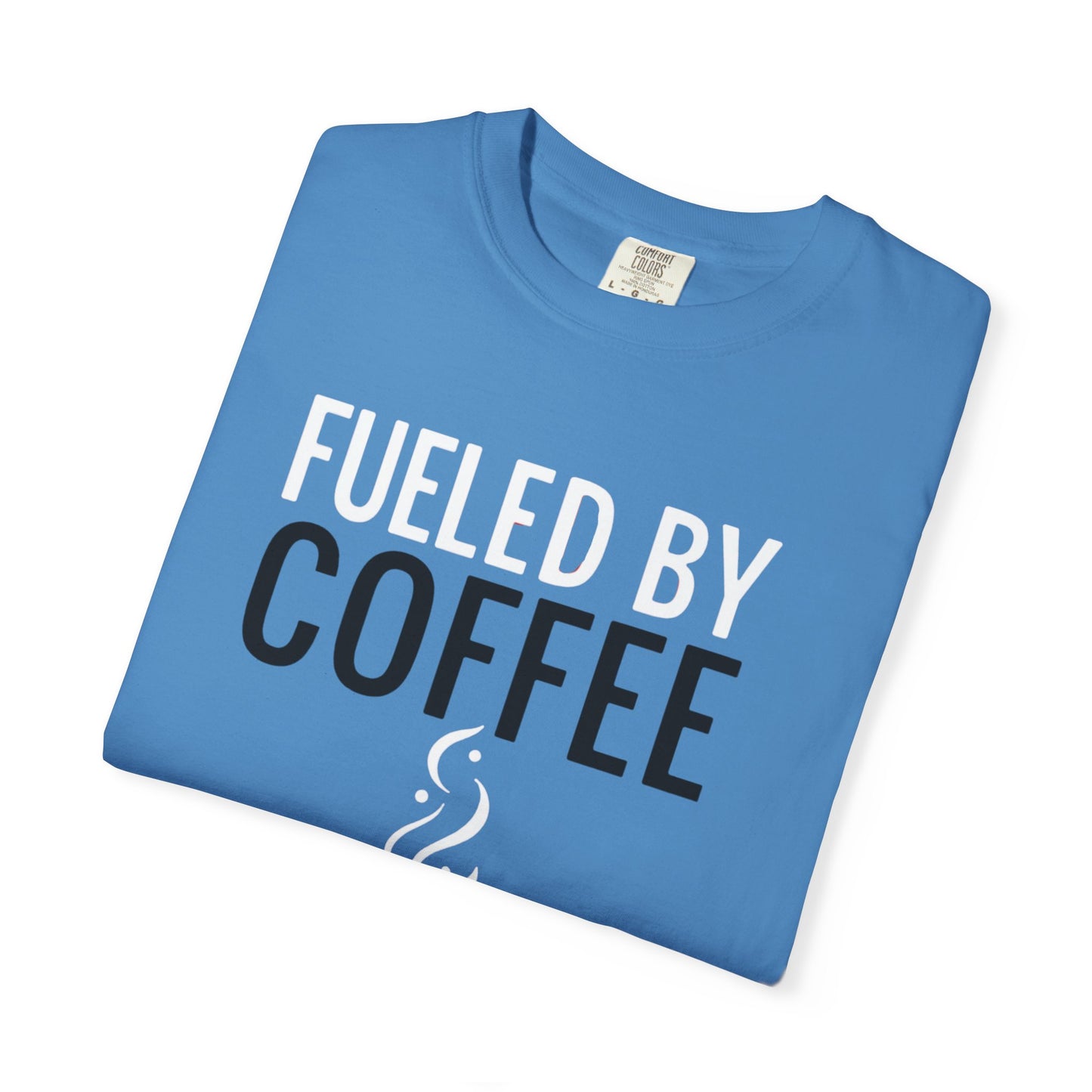 Fueled by Coffee Unisex Garment-Dyed T-Shirt