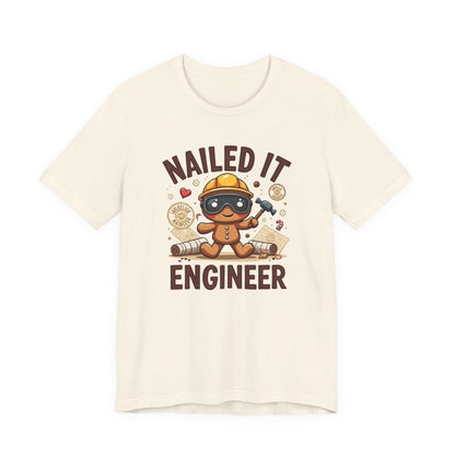 Nailed It Gingerbread Engineer T-Shirt — Cute Gingerbread Construction Tee for Engineers