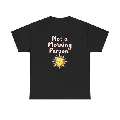 Not a Morning Person, Unisex Cotton T-Shirt, Fun Apparel for Kids and Adults, Perfect Gift for Birthdays and Celebrations - Psychonaut Swag