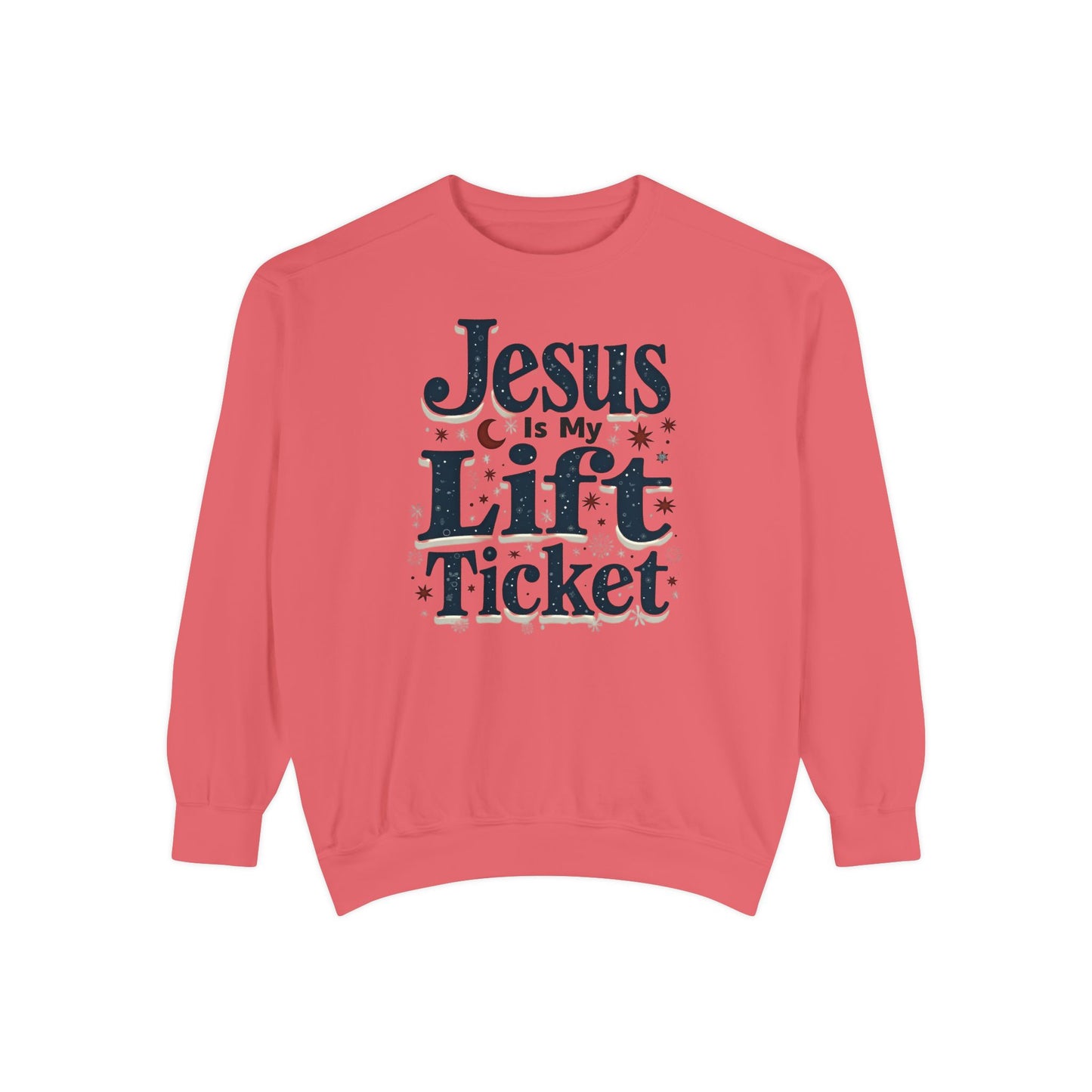 Jesus Is My Lift Ticket Sweatshirt