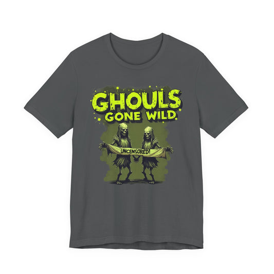 Ghouls Gone Wild Tee – Funny Halloween Ghost T-Shirt