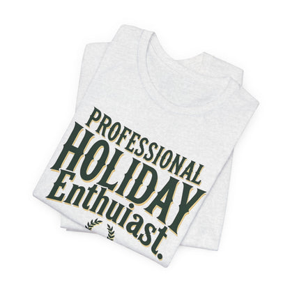 Professional Holiday Enthusiasts Unisex Jersey Short Sleeve Tee