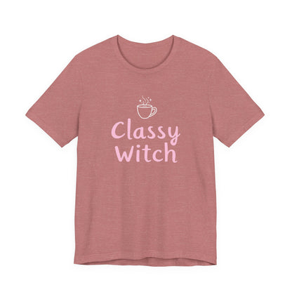 Classy Witch Unisex T-Shirt, Cute Witch Halloween Tee, Gift for Witches, Classy Witch Apparel, Cozy Everyday Wear, Witchy Style