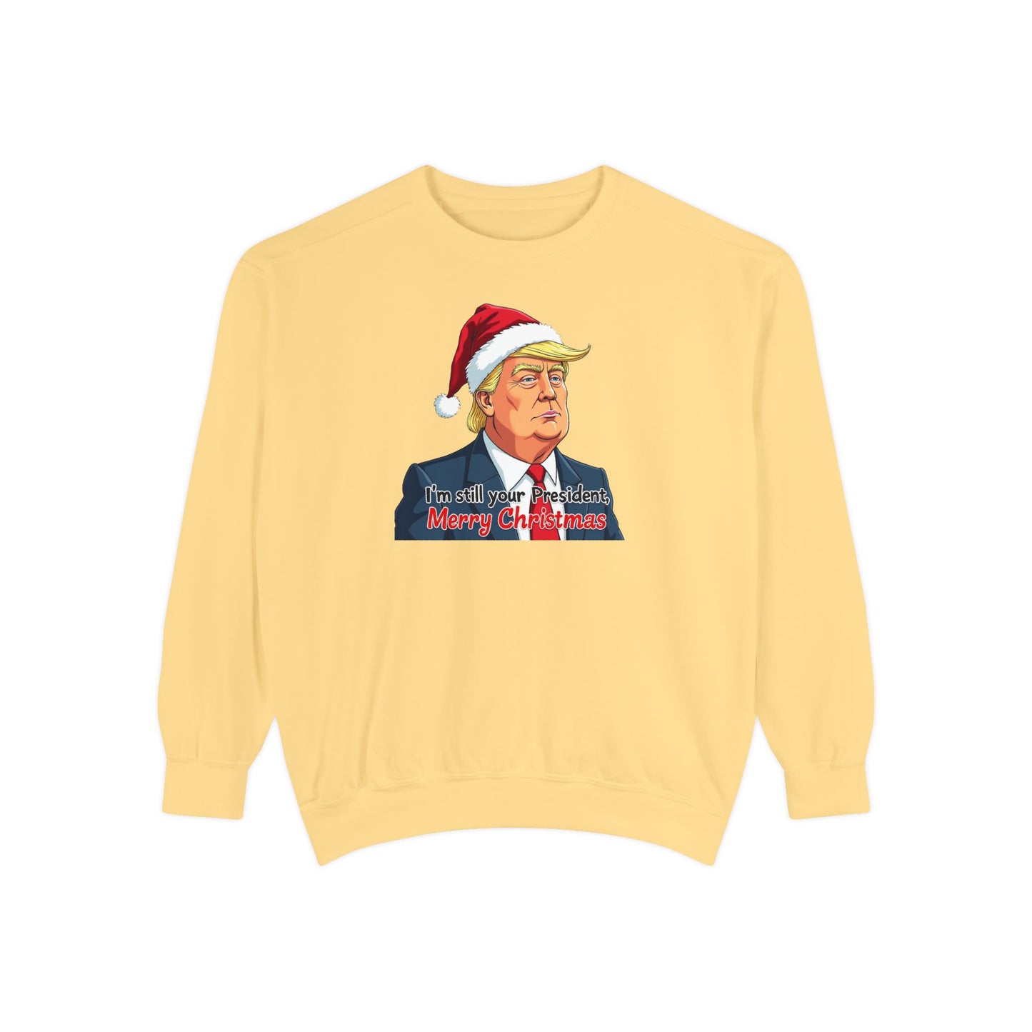 Presidential Present, Unisex Garment-Dyed Sweatshirt
