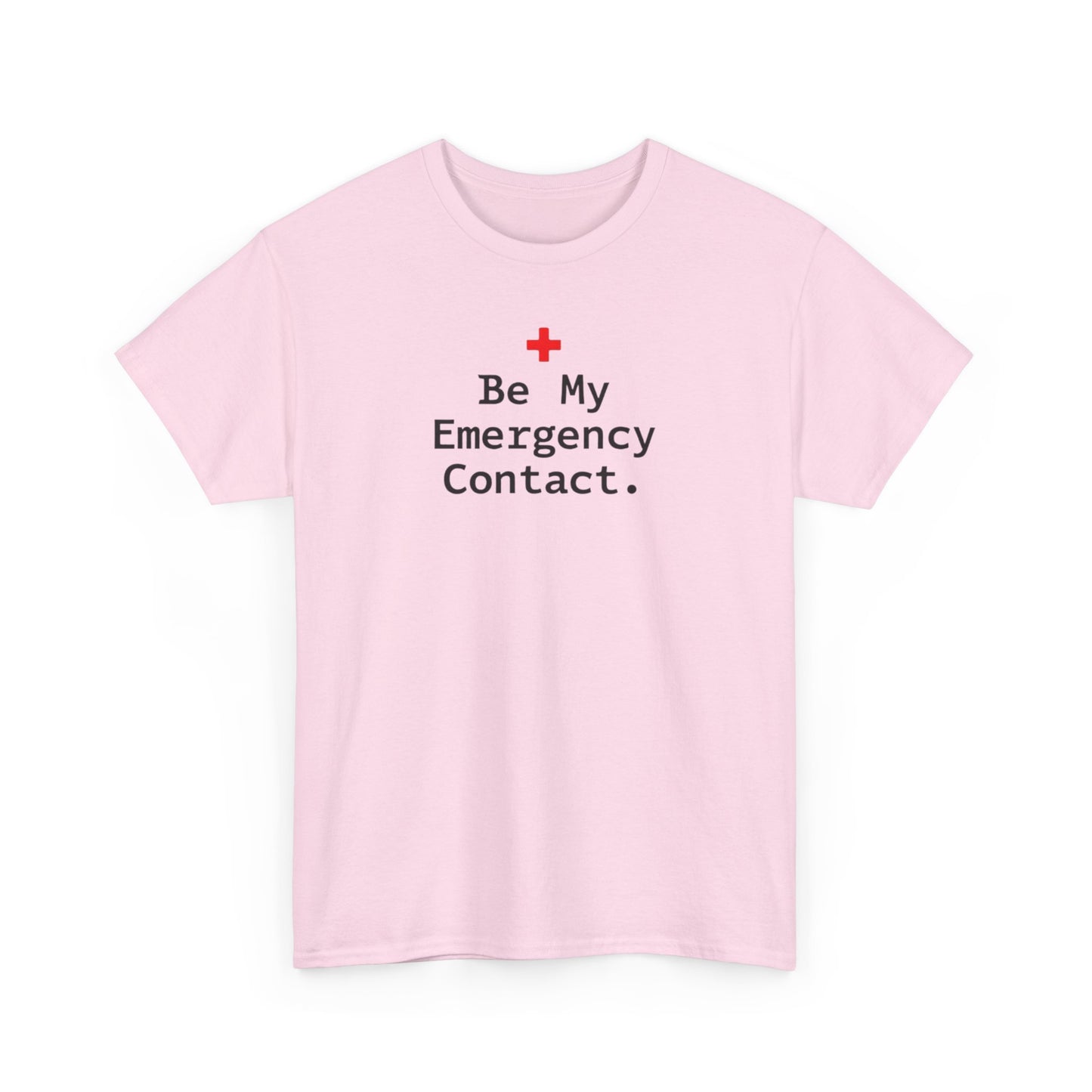 Be My Emergency Contact Tee — Cute Medical Cross Graphic Shirt