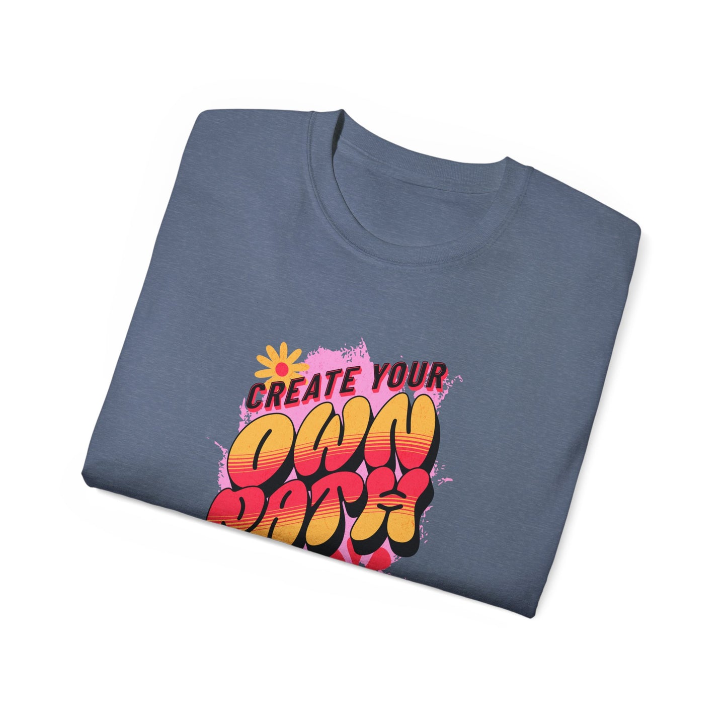 Create your own path, Unisex Ultra Cotton Tee