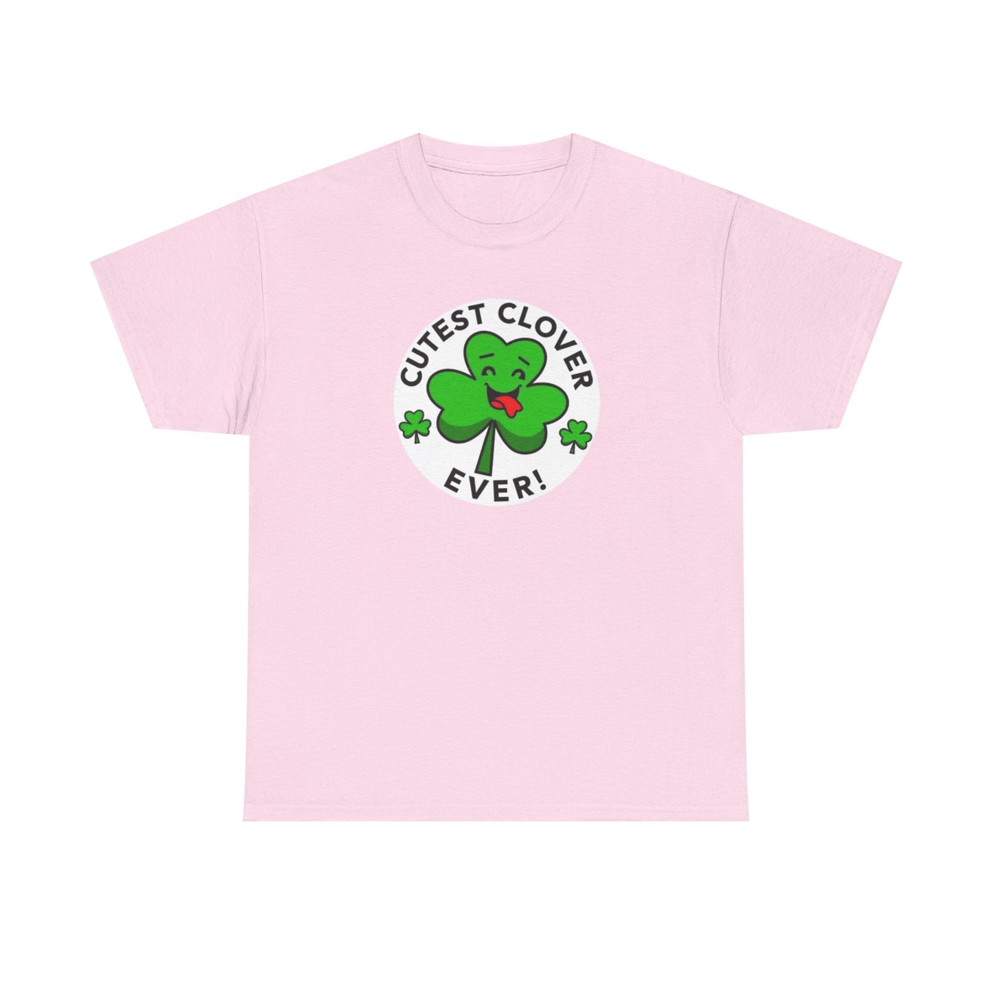 Cutest Clover Ever T-Shirt — Cute St. Patrick’s Day Shamrock Tee