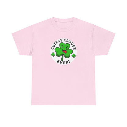 Cutest Clover Ever T-Shirt — Cute St. Patrick’s Day Shamrock Tee