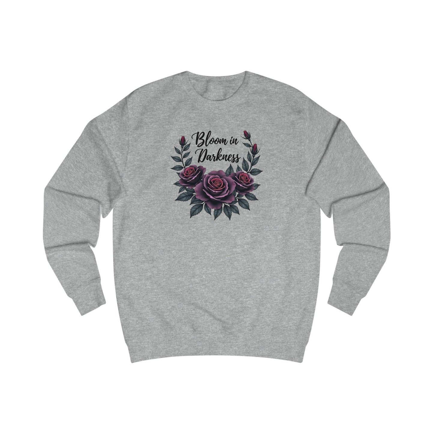 Bloom in Darkness Sweatshirt — Gothic Floral Rose Crewneck