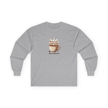 Coffee Morning Brew Long Sleeve Tee — 'Fuel Your Day' Graphic
