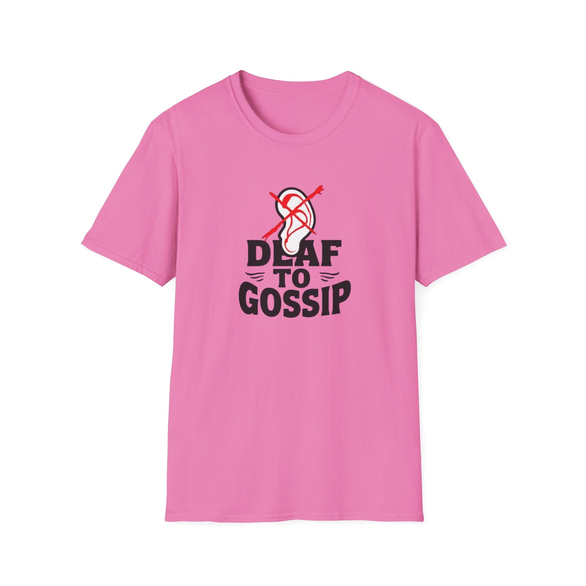 Deaf to Gossip T-Shirt, Unisex Softstyle Tee, Funny Graphic T-Shirt, Awareness Apparel, Gift for Friends, Casual Wear - Psychonaut Swag