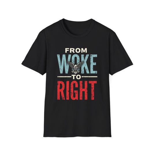 Woke to Right, Graphic Tee - From Woke to Right, Casual Wear, Gift for Friends, Statement T-Shirt, Everyday Fashion, Political Humor - Psychonaut Swag