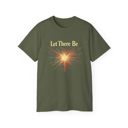 Let There Be Light, Colorful Starburst, Big Bang Tee Inspirational Shirt, Gift for Friends, Party Wear, Everyday Comfort