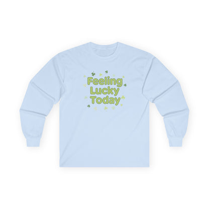 Feeling Lucky Today Long Sleeve Tee