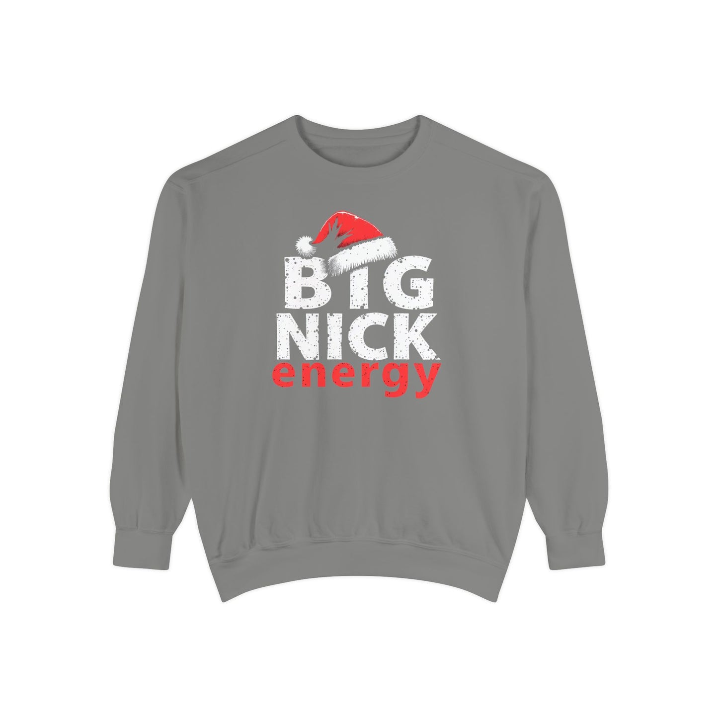 Big Nick Energy Sweatshirt — Christmas Santa Hat Holiday Sweater