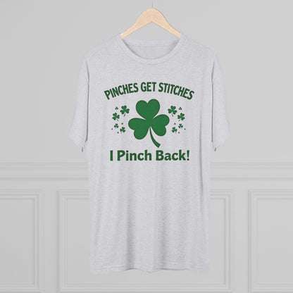 St. Patrick's Day T-Shirt — "Pinches Get Stitches, I Pinch Back!" Shamrock Tee
