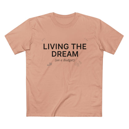 Living the Dream (On a Budget) T‑Shirt