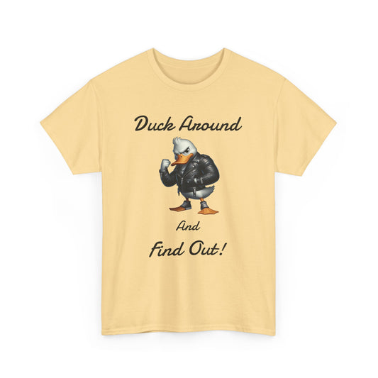 Duck Around, Unisex Heavy Cotton Tee - Psychonaut Swag