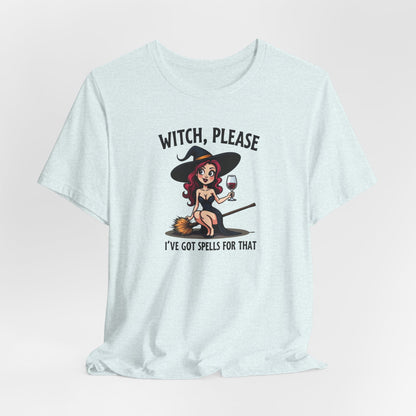 Witch, Please Tee — Cute Pinup Witch Graphic T‑Shirt ("I’ve Got Spells For That")