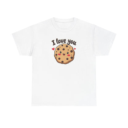 I Love You Like a Chocolate Chip Cookie Tee — Cute Valentine / Anniversary Gift T-Shirt