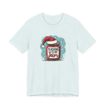 Teaching Is My Jam T‑Shirt — Cute Christmas Teacher Gift Tee
