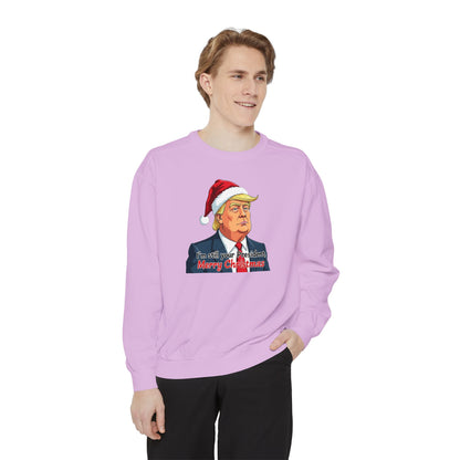 Presidential Present, Unisex Garment-Dyed Sweatshirt